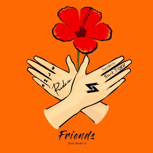 Friends (feat. Rude-α)